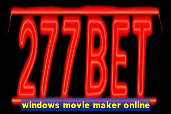 windows movie maker online