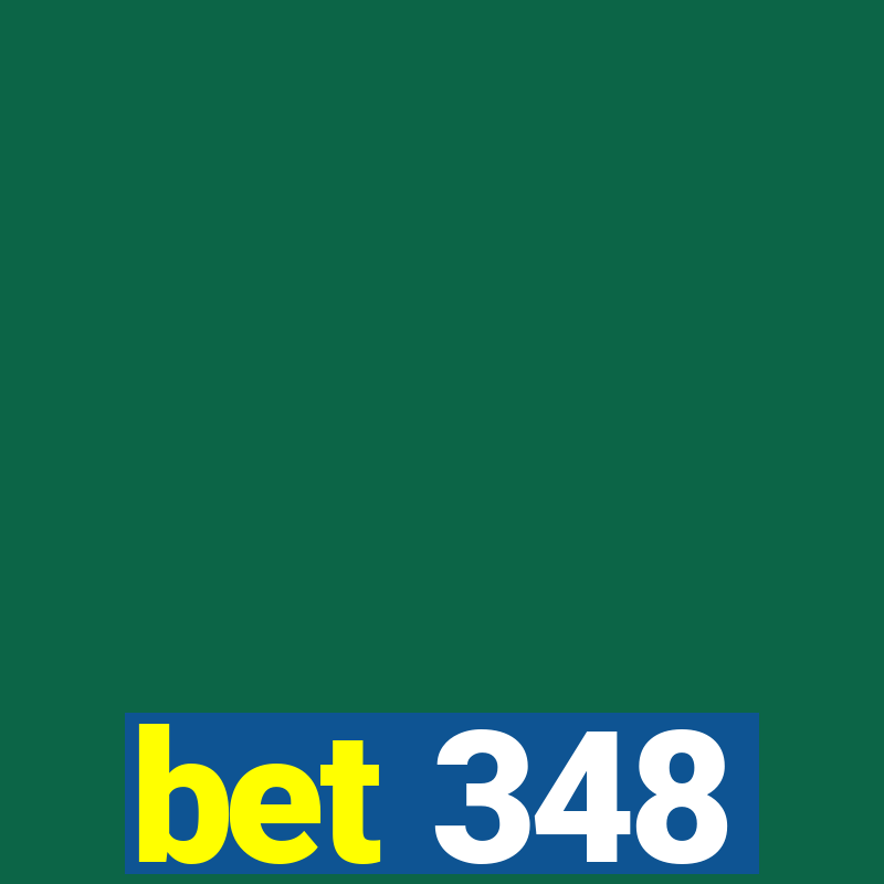 bet 348