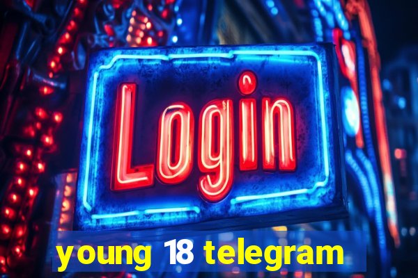 young 18 telegram