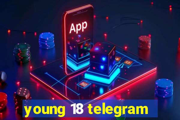 young 18 telegram