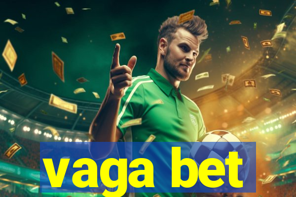 vaga bet