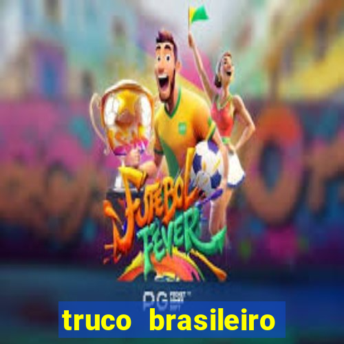 truco brasileiro giro feliz