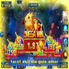 tarot estrela guia amor