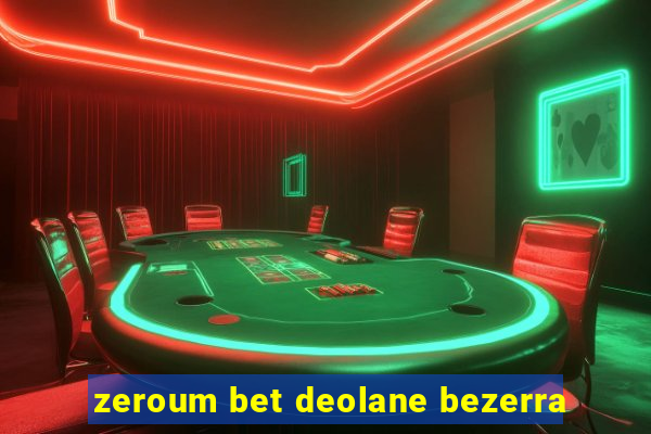 zeroum bet deolane bezerra