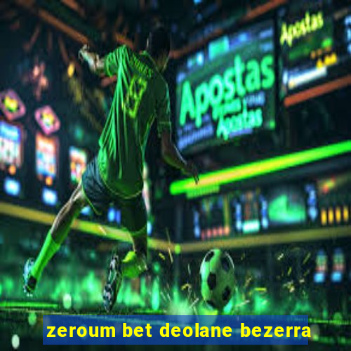 zeroum bet deolane bezerra