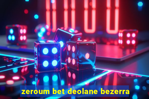 zeroum bet deolane bezerra