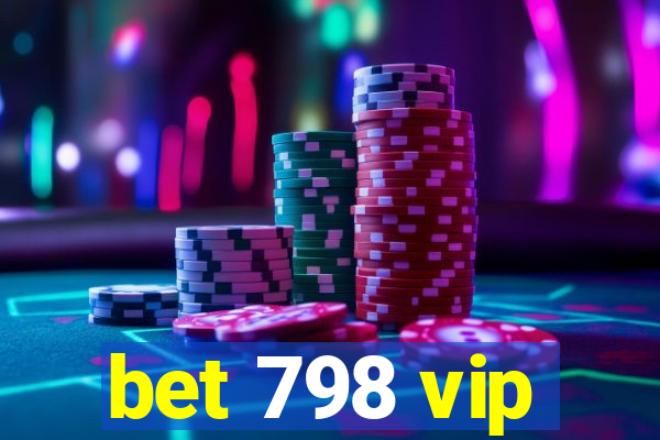 bet 798 vip