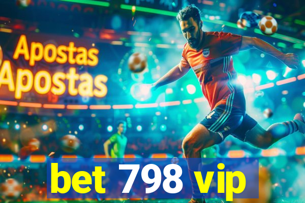 bet 798 vip