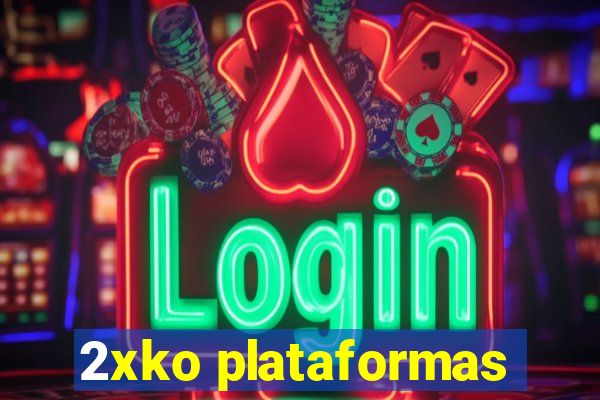 2xko plataformas