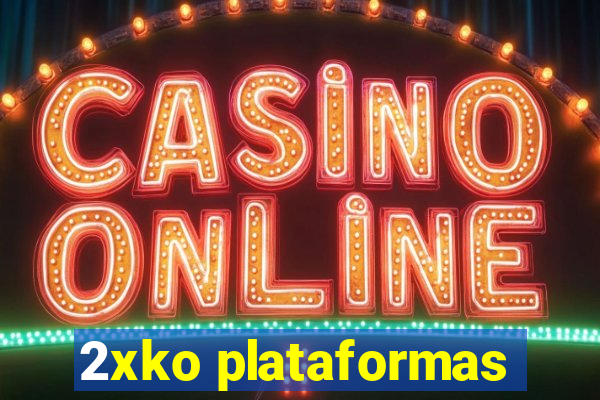 2xko plataformas