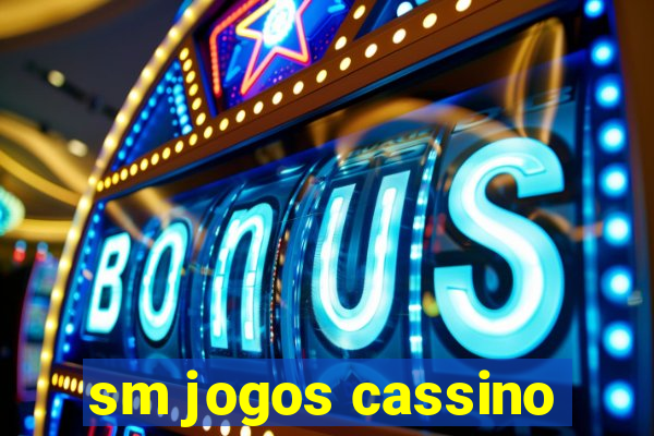 sm jogos cassino