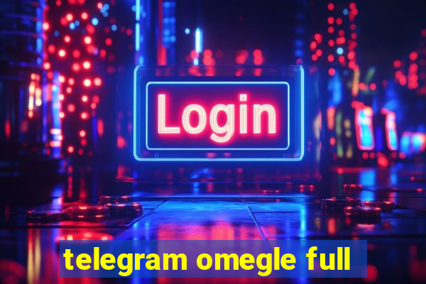 telegram omegle full