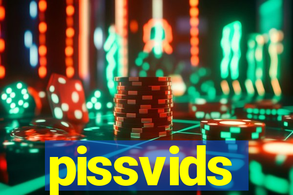 pissvids