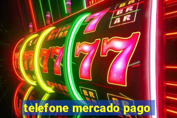 telefone mercado pago