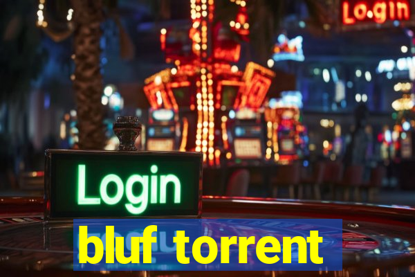 bluf torrent