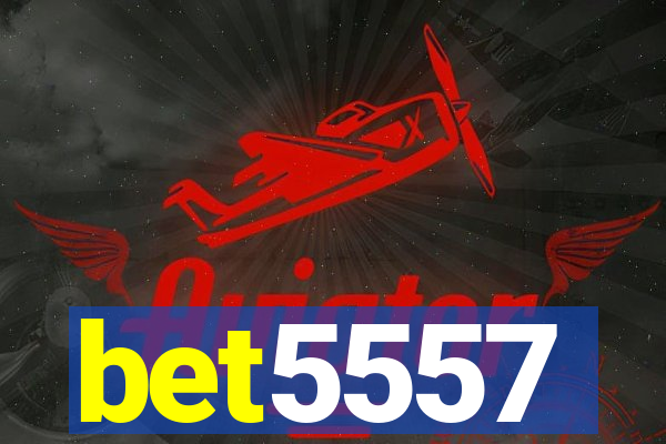 bet5557