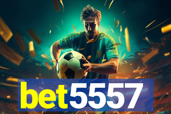 bet5557