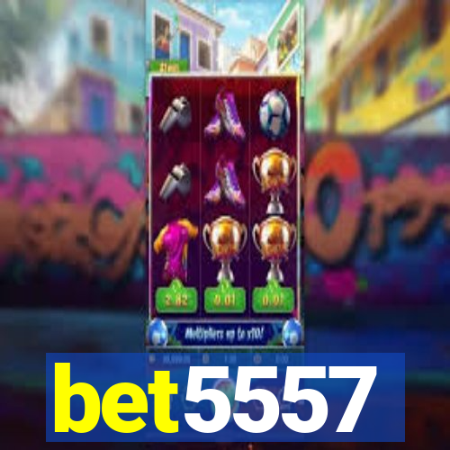 bet5557