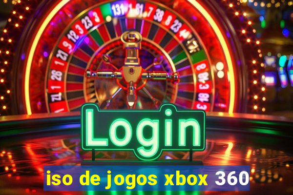 iso de jogos xbox 360