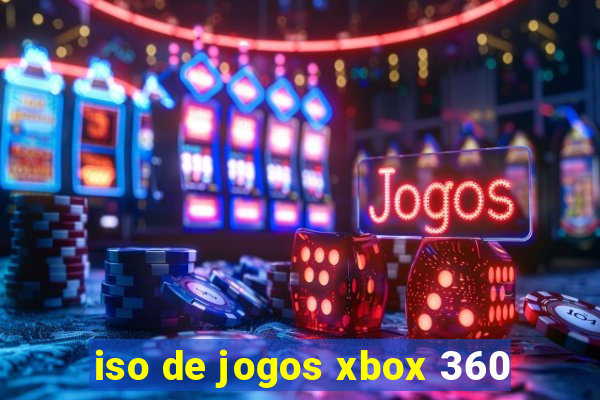 iso de jogos xbox 360