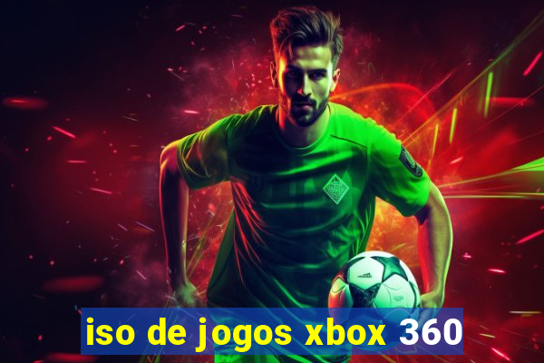 iso de jogos xbox 360