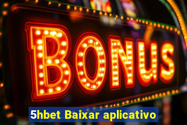 5hbet Baixar aplicativo