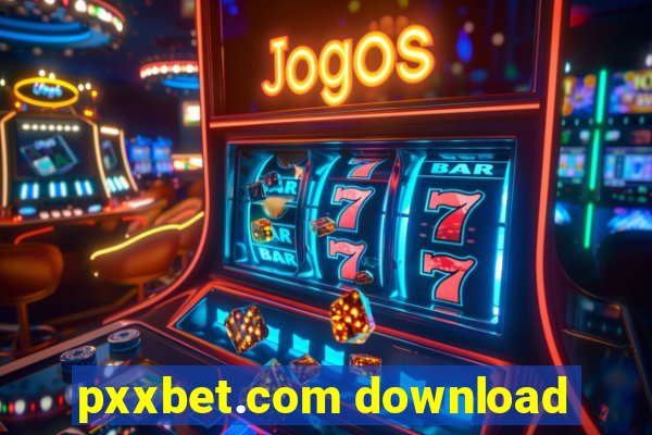 pxxbet.com download