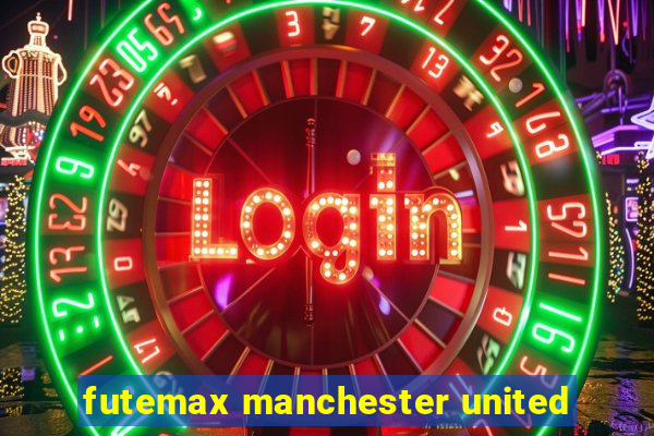 futemax manchester united