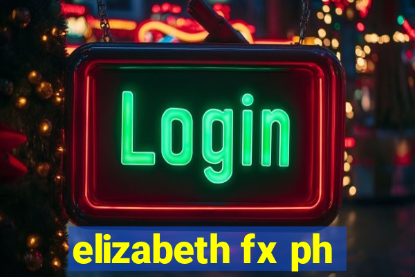 elizabeth fx ph