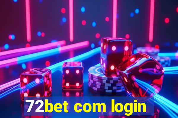 72bet com login