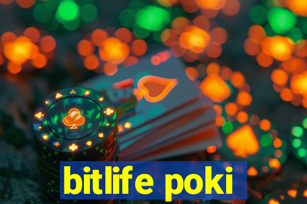 bitlife poki