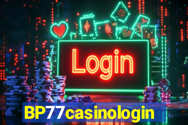 BP77casinologin