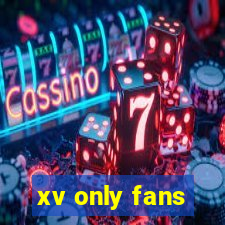 xv only fans