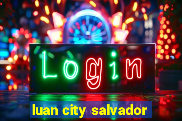 luan city salvador