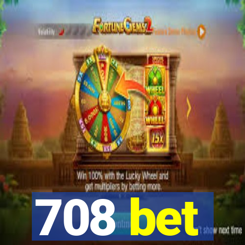 708 bet