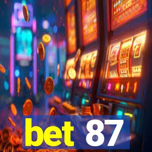 bet 87