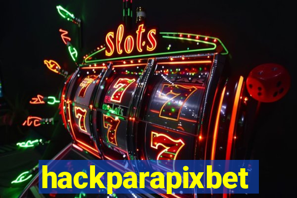 hackparapixbet