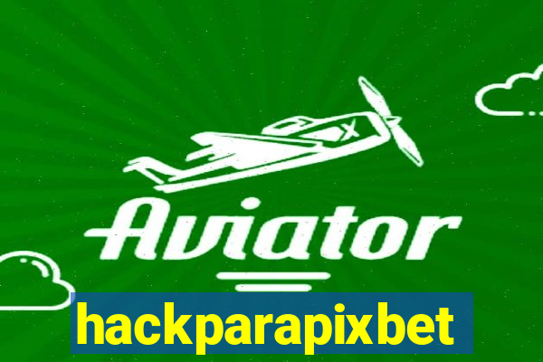 hackparapixbet