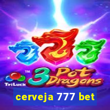 cerveja 777 bet