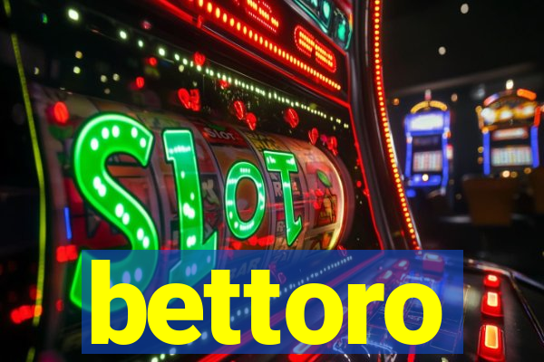 bettoro