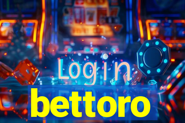 bettoro