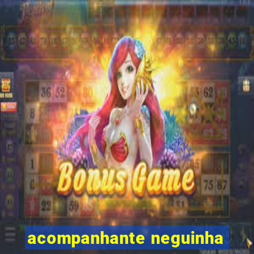 acompanhante neguinha