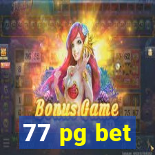 77 pg bet