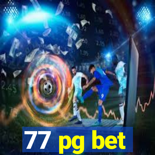 77 pg bet