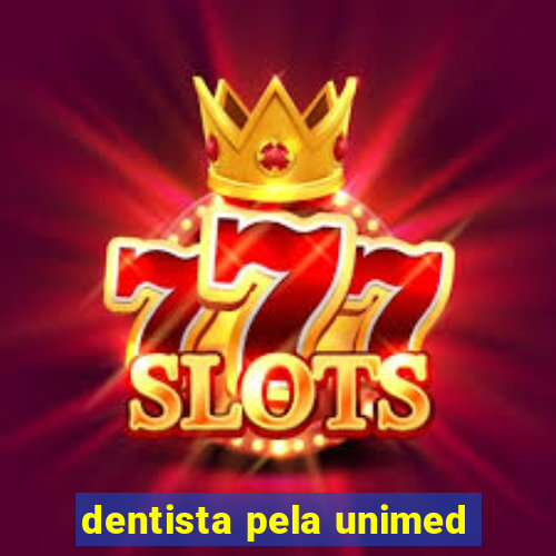 dentista pela unimed