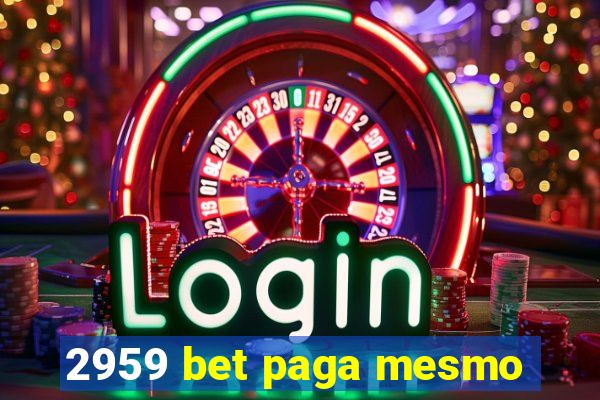 2959 bet paga mesmo