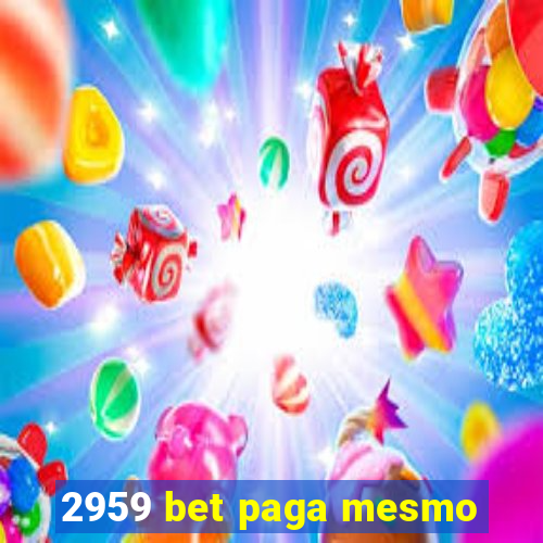 2959 bet paga mesmo