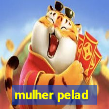 mulher pelad