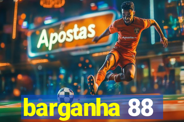 barganha 88