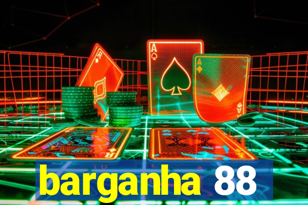 barganha 88